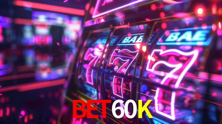 Slot Games BET60K